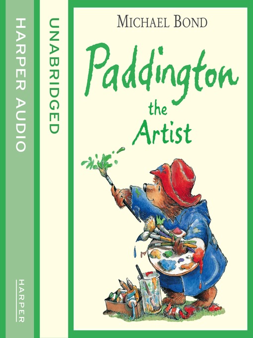 Title details for Paddington the Artist by Michael Bond - Available